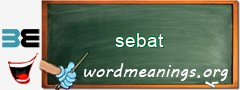 WordMeaning blackboard for sebat